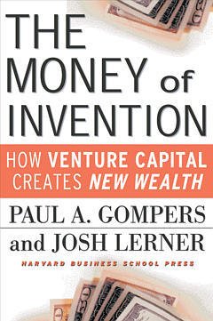Cover of the book Money of invention - how venture capital creates new wealth