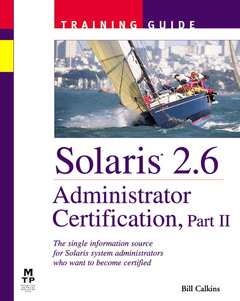 Couverture de l’ouvrage Solaris 2.6 administrator certification part II (book/CD)