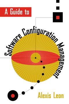 Couverture de l’ouvrage A guide to software configuration management