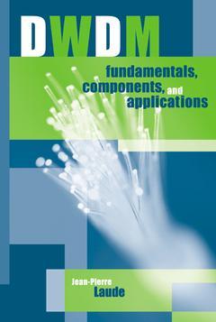 Couverture de l’ouvrage DWDM fundamentals components, and applications