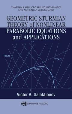 Couverture de l’ouvrage Geometric Sturmian Theory of Nonlinear Parabolic Equations and Applications