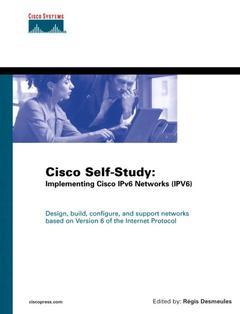 Couverture de l’ouvrage Cisco self-study guide : implementing IPv6 networks (IPv6)