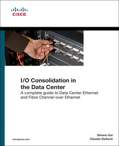 Cover of the book I/O consolidation in the data center. A complete guide to data center ethernet & fibre channel over ethernet