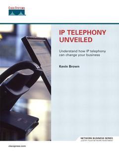 Couverture de l’ouvrage IP telephony unveiled