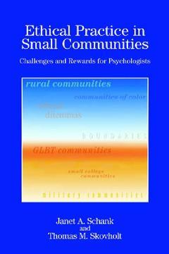 Couverture de l’ouvrage Ethical Practice in Small Communities: Challenges and Rewards for Psychologists (Psychologists in Independent Practice Series)