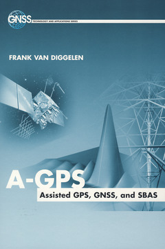 Couverture de l’ouvrage A-GPS: Assisted GPS, GNSS & SBAS