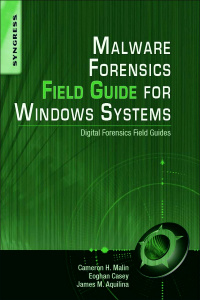 Couverture de l’ouvrage Malware Forensics Field Guide for Windows Systems