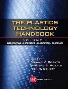 Couverture de l’ouvrage The plastics technologist's handbook. Volume 1
