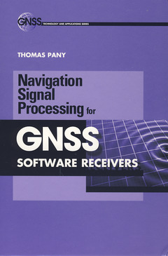 Couverture de l’ouvrage Navigation signal processing for GNSS software receivers