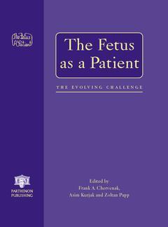 Couverture de l’ouvrage The Foetus as a Patient, The Evolving Challenge