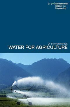 Couverture de l’ouvrage Water for agriculture : irrigation economics in international perspective (Environmental science & engineering series), (Paper)