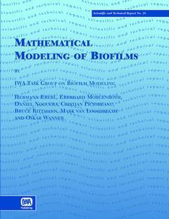 Couverture de l’ouvrage Mathematical modeling of biofilms (Scientific & technical report, N°18)