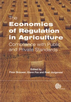 Cover of the book The economics of regulation in agriculture: Compliance with public and private standards