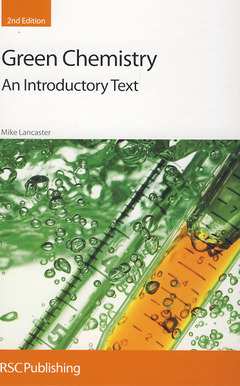 Couverture de l’ouvrage Green chemistry: An introductory text