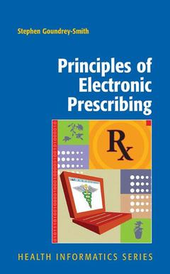 Couverture de l’ouvrage Principles of electronic prescribing (Health informatics series)