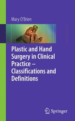 Couverture de l’ouvrage Plastic & hand surgery, classifications and definitions in clinical practice