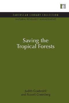 Couverture de l’ouvrage Saving the Tropical Forests