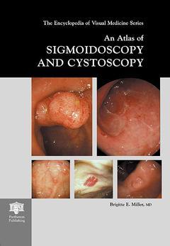 Cover of the book An atlas of sigmoidoscopy and cystoscopy