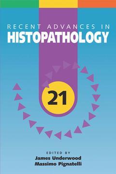 Couverture de l’ouvrage Recent Advances in Histopathology (Recent Advances in Histopathology) (v. 21)