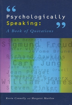 Couverture de l’ouvrage Psychologically Speaking: A Book of Quotations