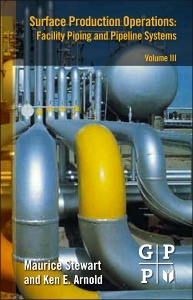 Couverture de l’ouvrage Surface Production Operations: Volume III: Facility Piping and Pipeline Systems