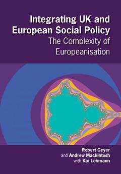 Couverture de l’ouvrage Integrating UK and European Social Policy: The Complexity of Europeanisation