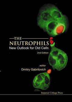 Couverture de l’ouvrage The Neutrophils : New outlook for old cells,