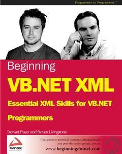 Couverture de l’ouvrage Beginning VB.NET XML : essential XML skills for VB.NET programmers