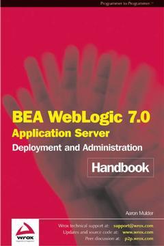 Couverture de l’ouvrage BEA Weblogic server 7.0 deployment and administration Handbook (Programmer to programmer)