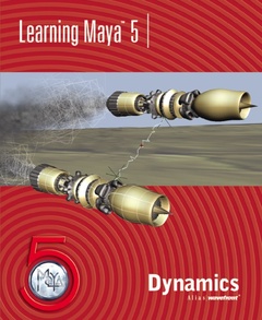 Couverture de l’ouvrage Learning maya 5 : dynamics (with CD-ROM)