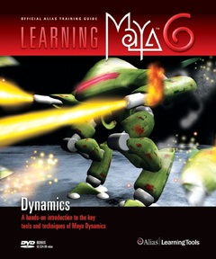 Couverture de l’ouvrage Learning maya 6 : dynamics (with CD-ROM)