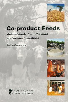 Couverture de l’ouvrage Co-product feeds : animal feeds from the food and drinks industries