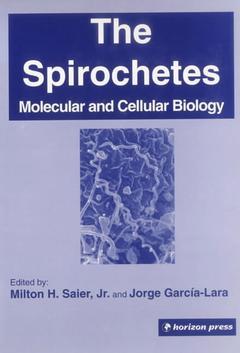 Couverture de l’ouvrage The spirochetes : molecular and cellular biology