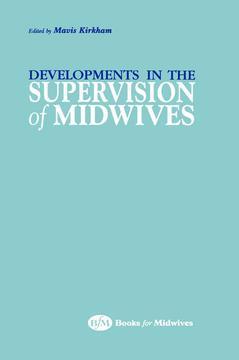 Cover of the book Recent developments in the supervision of midwives 2nd Ed. 2000