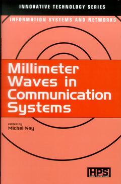 Couverture de l’ouvrage Millimeter Waves in Communication systems (Innovative tehnology series, Information sysyems and networks)