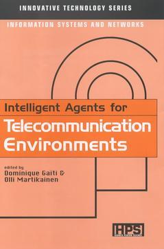 Couverture de l'ouvrage Intelligent Agents for Telecommunication Environments (Innovative Technology Series, Information Systems and Networks)