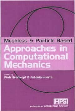 Cover of the book Meshfree & particle based approaches in computational mechanics