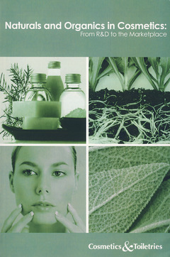 Couverture de l’ouvrage Naturals and organics in cosmetics : from R & D to the marketplace