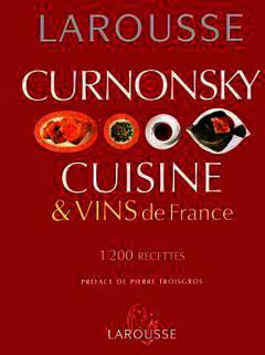 Couverture de l’ouvrage Cuisine et vins de France : 1200 recettes