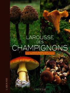 Couverture de l’ouvrage Larousse des champignons (Tirage 2008)