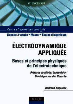 Cover of the book Électrodynamique appliquée - Bases et principes physiques de l'électrotechnique
