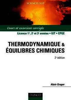 Couverture de l’ouvrage Thermodynamique et équilibres chimiques - 2ème édition