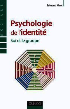 Couverture de l’ouvrage Psychologie de l'identité - Soi et le groupe