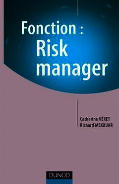 Couverture de l’ouvrage Fonction : Risk Manager