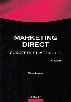 Couverture de l’ouvrage Marketing direct - 3ème édition - Concepts et méthodes