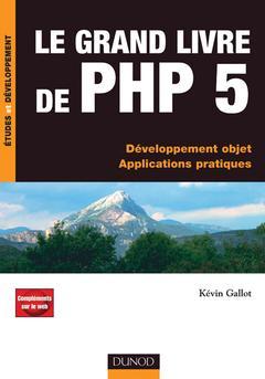 Cover of the book Le grand livre de PHP 5 : développement objet, applications pratiques