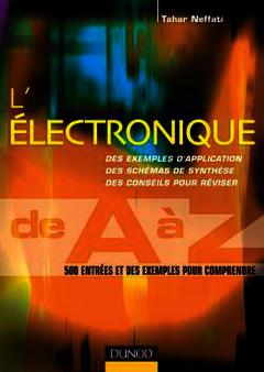 Cover of the book L'électronique de A à Z: 500 entrées et des exemples pour comprendre.