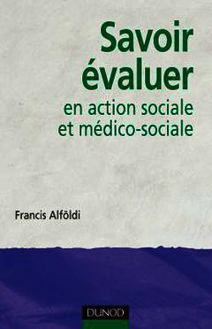 Couverture de l’ouvrage Savoir évaluer en action sociale et médico-sociale