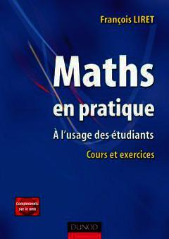 Cover of the book Maths en pratique - 1re édition - A l'usage des étudiants - Livre+compléments en ligne
