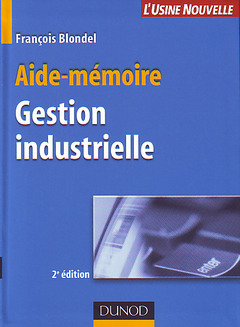Couverture de l’ouvrage Aide-mémoire : Gestion industrielle.